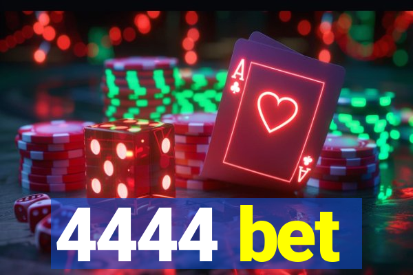 4444 bet